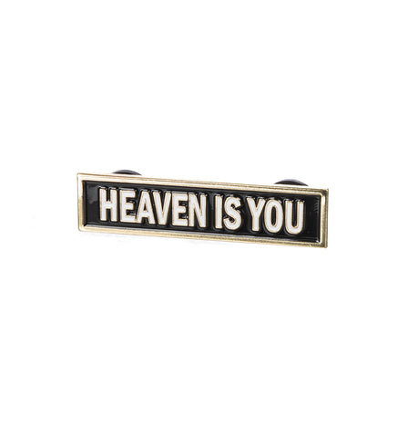 HEAVEN IS YOU PIN METAL BLACK