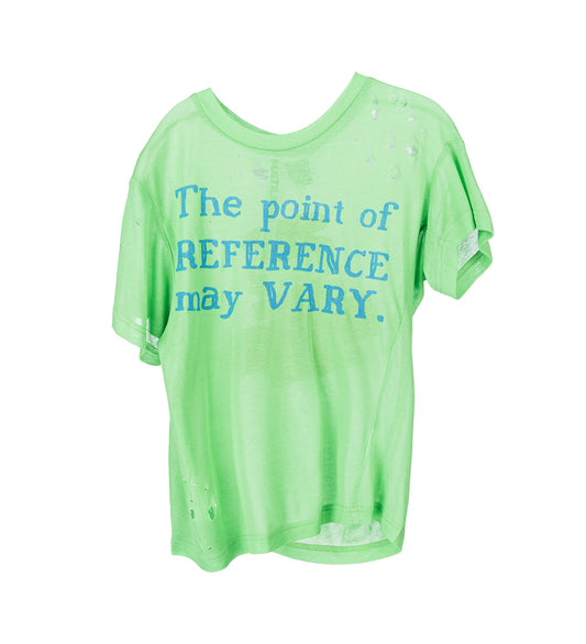 THE POINT OF REFERENCE MAY VARY T-SHIRT GREEN